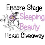 Sleeping Beauty at Encore Stage AND Ticket Giveaway